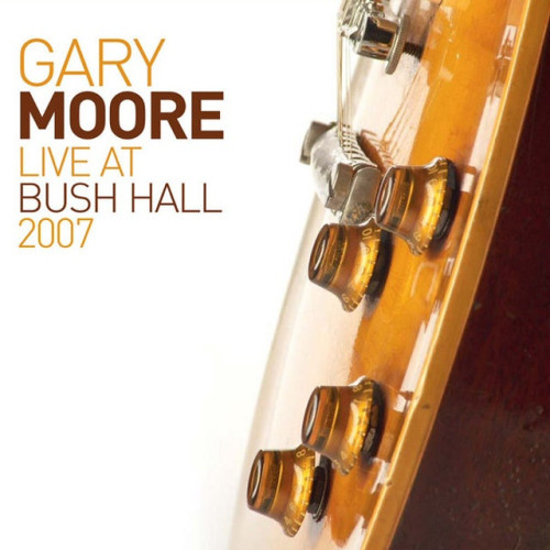 Вініловий диск Gary Moore: Live At Bush Hall 2007 -Gatefold /2LP