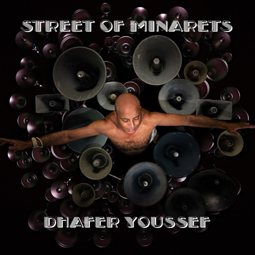 Вініловий диск Dhafer Youssef: Street Of Minarets /2LP